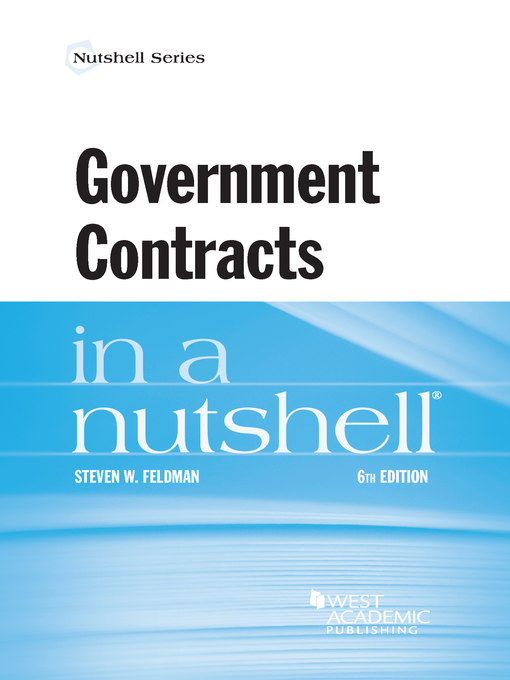 Title details for Government Contracts in a Nutshell by Steven Feldman - Available